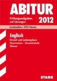- Abitur-Prüfungsaufgaben Gymnasium Hessen: Politik und Wirtschaft Grund- und Leistungskurs 2011. Landesabitur 2011 Hessen. Jahrgänge 2008-2010.: ... 2008-2010. Prüfungsaufgaben mit Lösungen