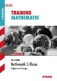  - Training Mathematik Unterstufe: Mathematik 6. Klasse für G8. Aufgaben mit Lösungen. Training Grundwissen Mathematik: Nach dem neuen Lehrplan für G8