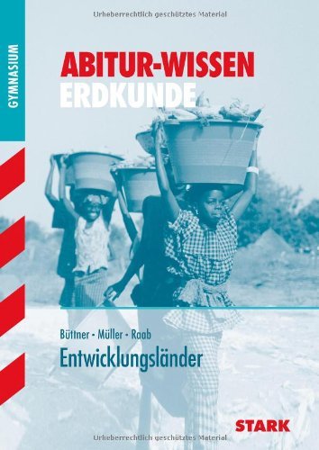  - Entwicklungsländer. Abitur-Wissen Erdkunde