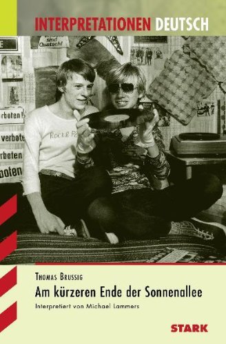 - Interpretationshilfe Deutsch; THOMAS BRUSSIG: Am kürzeren Ende der Sonnenallee