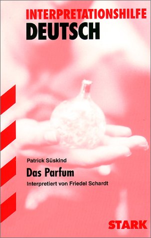 - Das Parfum. Interpretationshilfe Deutsch