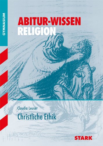 - Abitur-Wissen Religion / Christliche Ethik