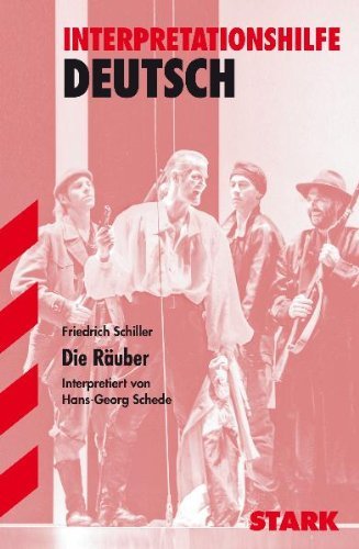 - Interpretationshilfe Deutsch: Die Räuber. Interpretationen Deutsch