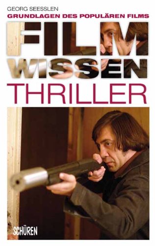 - Filmwissen: Thriller: Grundlagen des populären Films