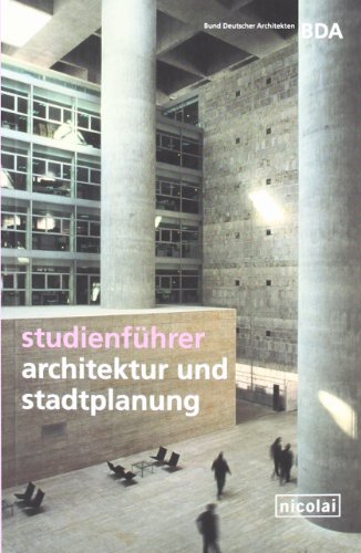 - Studienführer Architektur und Stadtplanung: Der Wegweiser für das Studium in Deutschland, Österreich, Liechtenstein und der Schweiz