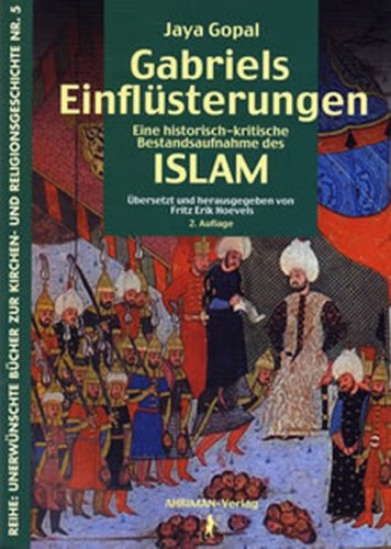 - Gabriels Einflüsterungen: Eine historisch-kritische Bestandsaufnahme des Islam