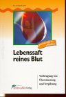 Orth, Gerhard - Lebenssaft reines Blut: Vorbeugung von Übersäuerung und Verpilzung