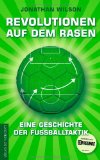  - Die Fußball-Matrix: Auf der Suche nach dem perfekten Spiel