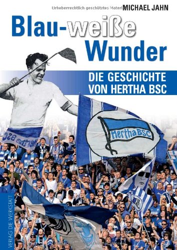  - Blau-weiße Wunder: Die Geschichte von Hertha BSC