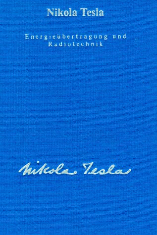 - Seine Werke, 6 Bde., Bd.4, Energieübertragung und Radiotechnik