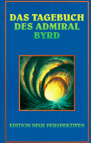  - Das Tagebuch des Admiral Byrd