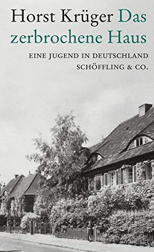 - Das zerbrochene Haus: Eine Jugend in Deutschland