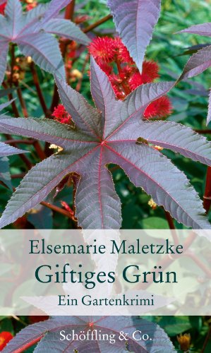  - Giftiges Grün: Ein Gartenkrimi
