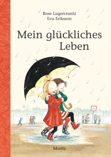 Lagerkrantz, Rose / Eriksson, Eva - Mein glückliches Leben