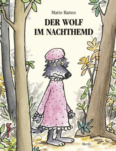  - Der Wolf im Nachthemd: Bilderbuch