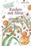  - Bohnen, Erbsen, Linsen & Co. Vollwertige Rezepte mit Hülsenfrüchten. Fantastisch vegetarisch