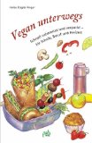  - Vegane Brotaufstriche: Süßes und Pikantes natürlich selbst gemacht