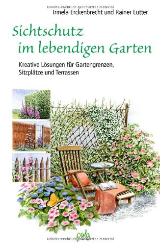  - Sichtschutz im lebendigen Garten