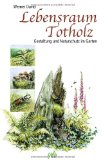  - Hecken - Lebensräume in Garten und Landschaft: Ökologie, Artenvielfalt, Praxis