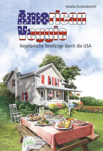  - American Veggie: Vegetarische Streifzüge durch die USA