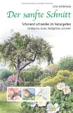  - Hecken - Lebensräume in Garten und Landschaft: Ökologie, Artenvielfalt, Praxis