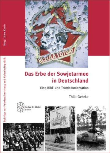 - Das Erbe der Sowjetarmee in Deutschland