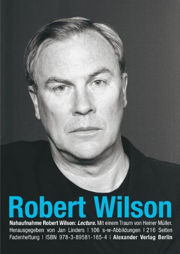  - NAHAUFNAHME: Robert Wilson. Lecture