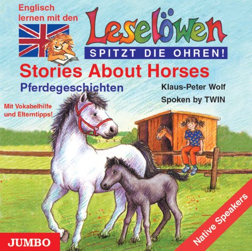  - Leselöwen spitzt die Ohren. Stories about horses. CD