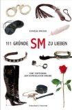 Deunan, Sabine / Deunan, Wolf - Ein bisschen härter ist viel besser: Das ultimative SM-Einsteigerbuch für Paare