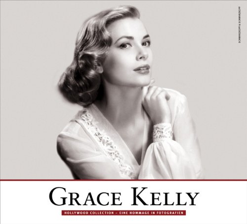 Hobsch, manfred - Grace Kelly: Hollywood Collection - Eine Hommage in Fotografien