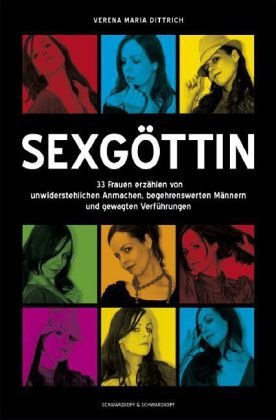 - Sexgöttin: 33 Geschichten von unwiderstehlichen Frauen, begehrenswerten Männern und gewagten Verführungen
