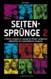  - Seitensprünge - 33 Frauen erzählen von aufregenden Affären, gefährlichen Liebschaften und haarsträubenden Eskapaden