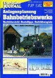  - Die Bahnbetriebswerke und ihre technischen Anlagen
