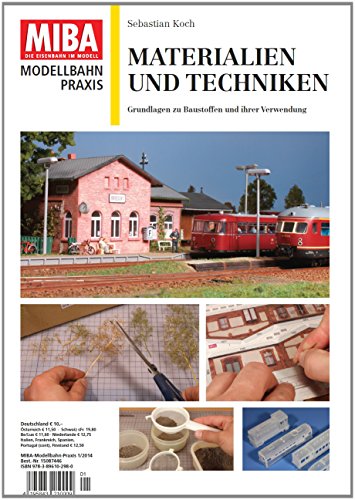 - Materialien und Techniken - Grundlagen zu Baustoffen und ihrer Verwendung - MIBA Modellbahn Praxis