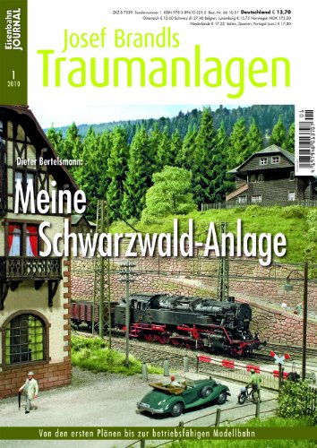 - Meine Schwarzwald-Anlage - Von den ersten Plänen bis zur betriebsfähigen Modellbahn - Eisenbahn Journal Josef Brandls Traumanlagen 1-2010