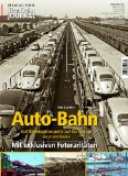  - Autos im Gepäck - Kfz-Transporte im Reisezugverkehr - einst und heute - Eisenbahn Journal Exklusiv 1-2011