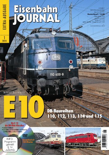 - E 10 - mit Video-DVD - DB-Baureihen 110, 112, 113, 114 und 115 - Eisenbahn Journal Extra-Ausgabe 1-2010