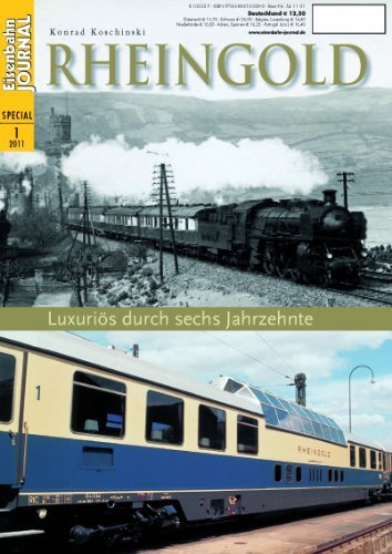 - Rheingold - Luxuriös durch sechs Jahrzehnte - Eisenbahn Journal Special 1-2011