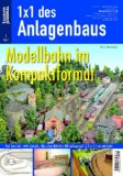 - Viel Betrieb, wenig Raum - Der Aufbau einer kompakten Modellbahn-Anlage von A-Z - Eisenbahn Journal Anlagenbau & Planung 4-2008