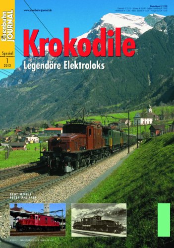  - Krokodile - Legendäre Elektroloks - Eisenbahn Journal Special 1-2012
