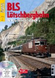 - Pionierbahn am Lötschberg - 100 Jahre Lötschbergbahn