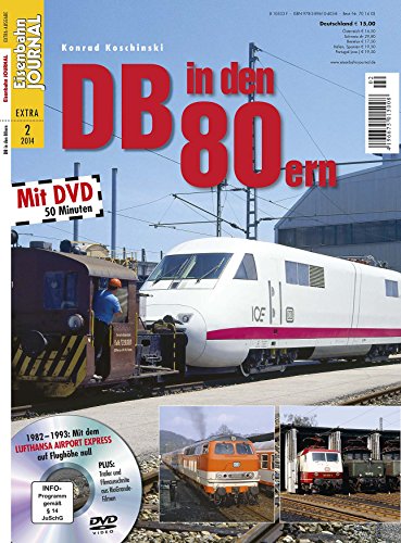 - DB in den 80ern - mit Video-DVD - Eisenbahn Journal Extra-Ausgabe 2-2014