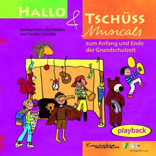  - Hallo & Tschüss Musicals. Playback-CD: Zum Anfang und Ende der Grundschulzeit