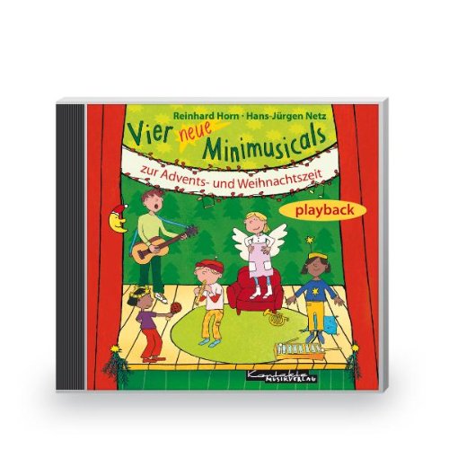  - Vier neue Minimusicals zur Advents- und Weihnachtszeit. Playback-CD