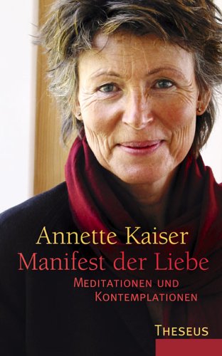 - Manifest der Liebe: Meditationen und Kontemplationen