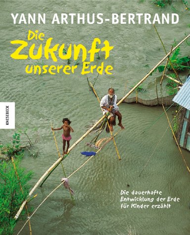 - Die Zukunft unserer Erde - für Kinder erzählt: Die dauerhafte Entwicklung der Erde für Kinder erzählt