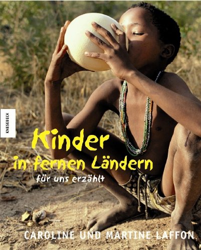  - Kinder in fernen Ländern - für uns erzählt: Für uns erzählt