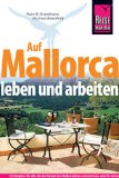  - Alltag auf Mallorca - Auswandern, Leben und Arbeiten auf der Baleareninsel