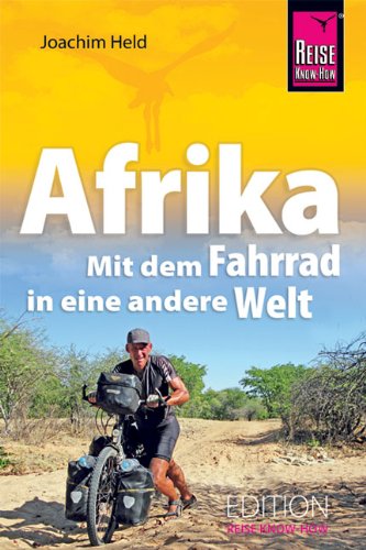 - Afrika - Mit dem Fahrrad in eine andere Welt