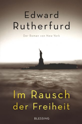  - Im Rausch der Freiheit: Der Roman von New York
